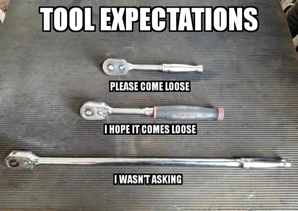 Expect tool. Механик мем. инструменты мем. гаечный ключ мем. pleased tools инструмент.