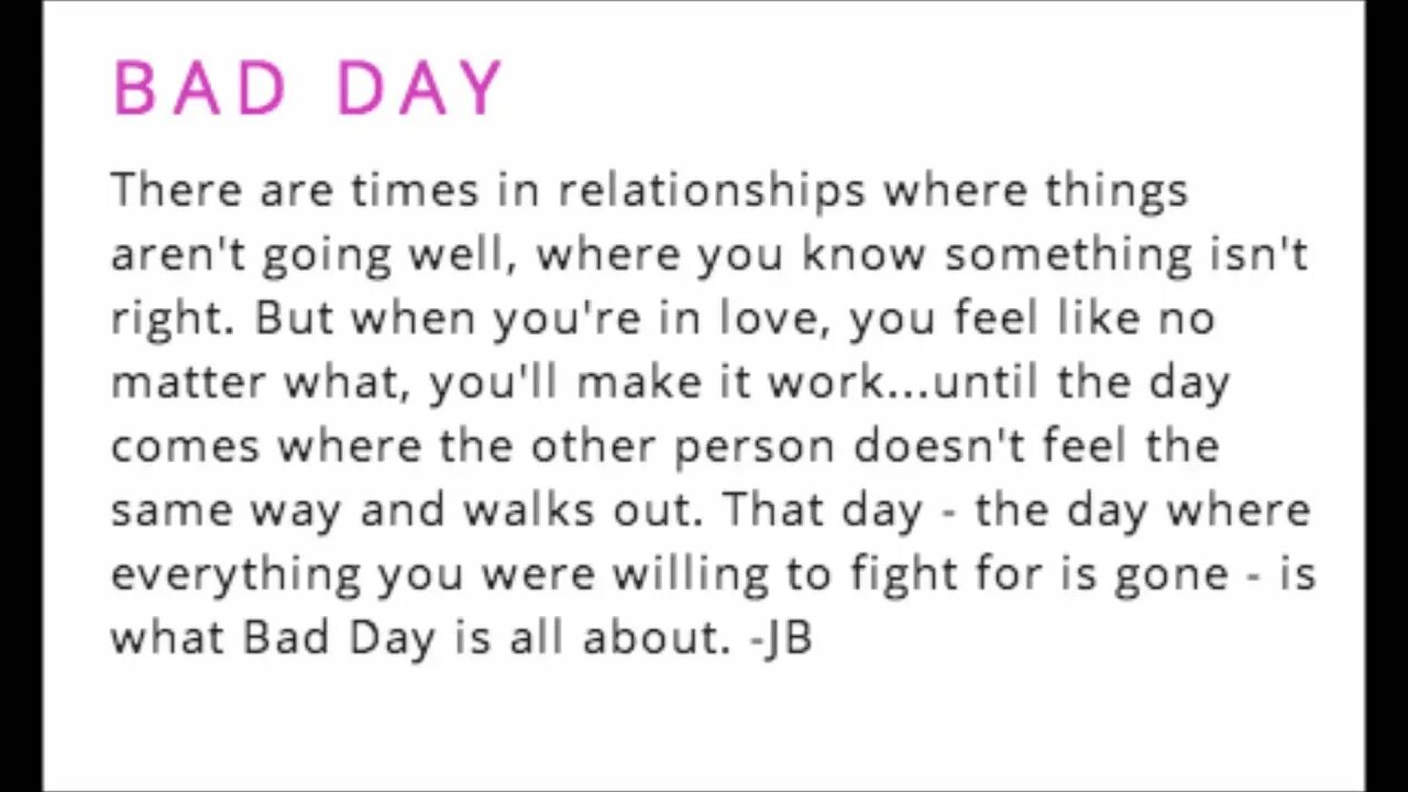 It was bad day in my life. It was bad day in my life