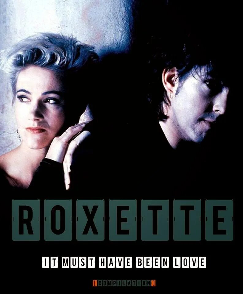Лов роксет. Группа Roxette it must. Роксет ИТ маст. Roxette it must have been Love. Roxette обложки альбомов.