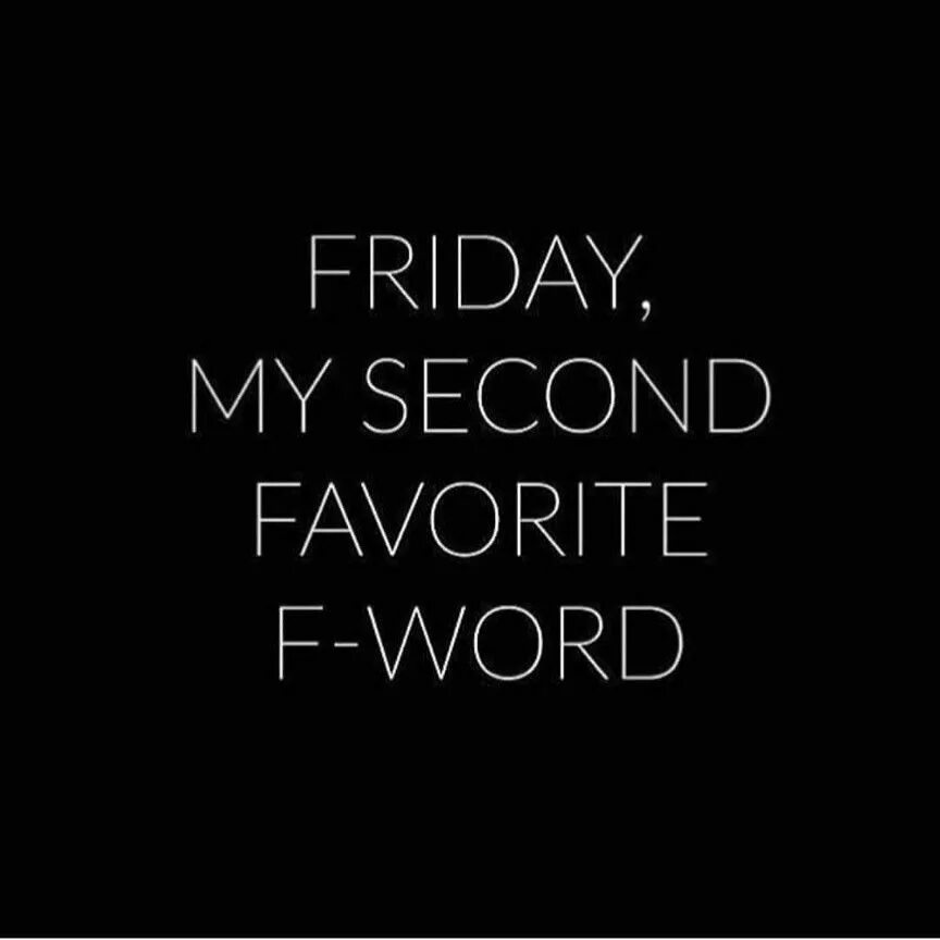 This my friday. Friday my second favourite f-Word. Friday is my second favorite f Word. Песня из Фрайдей дей. Friday is a second favourite f Word.