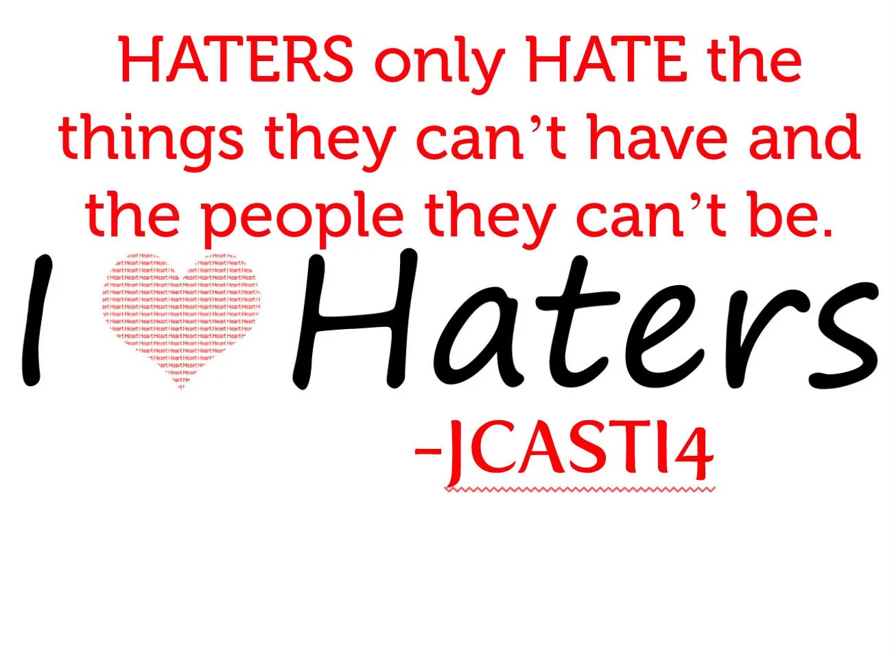 Only hate. Haters. Hater перевод. Love хейтер. Only hates