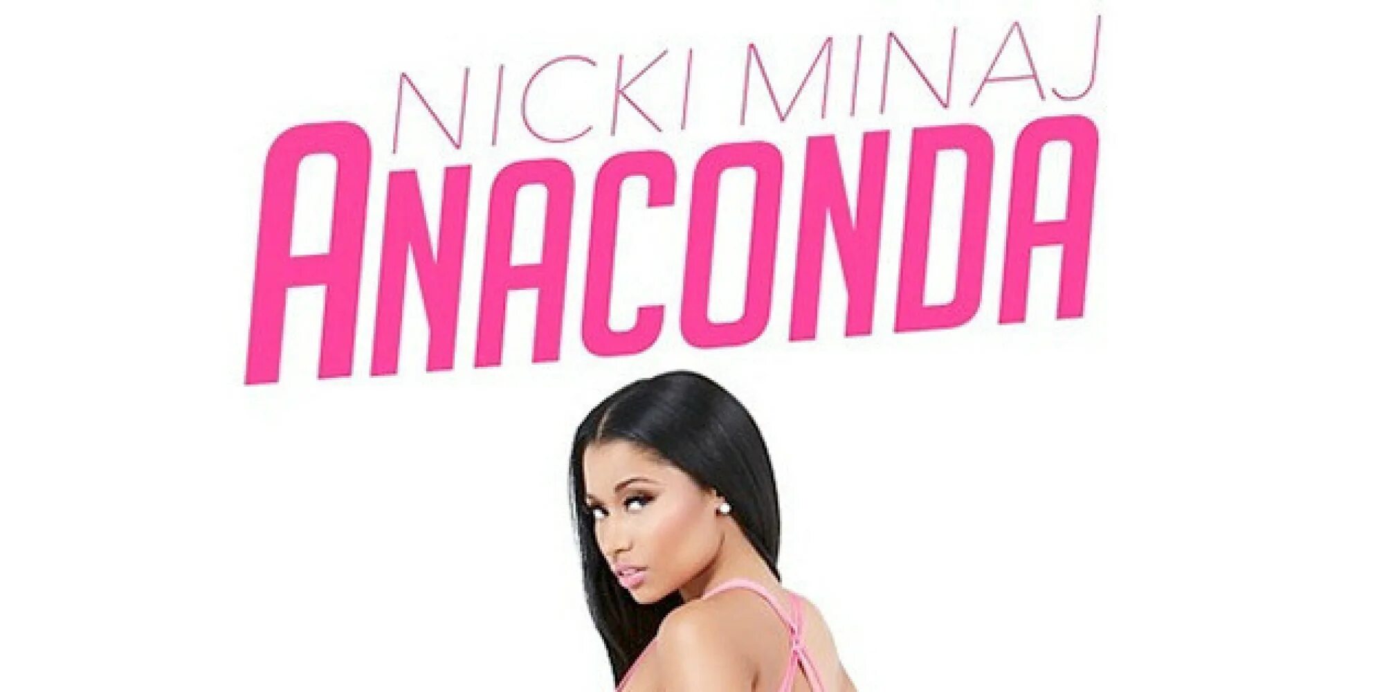 Минаж Анаконда. Ники Минаж Анаконда обложка. Ники Минаж Анаконда. Anaconda Nicki Minaj обложка.