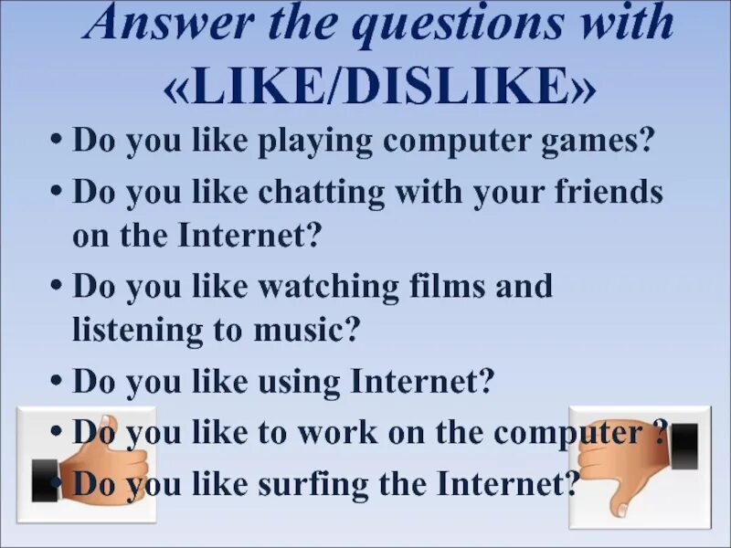 Questions did you like. Do you like playing Computer games. Questions with like. You like playing Computer games do или does. Do you like questions.