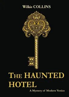 The haunted hotel wilkie collins