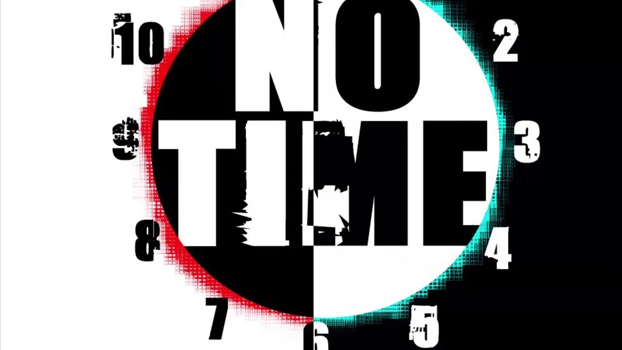 No time no see. No time. но-тайм. no time (erathor_noname). no time музыка.