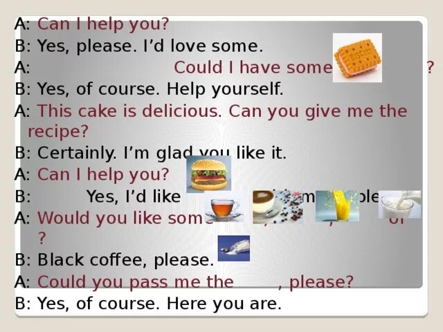 Перевод can me. Can you help me ответ. some cake или a cake. yes of course перевод. can i have some cake please.