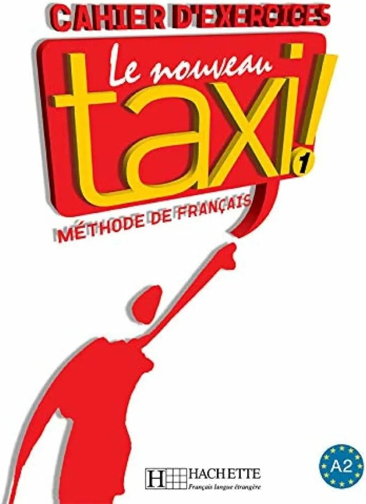 Le nouveau taxi 1 учебник. Belleville 1 livre de l'eleve. Le nouveau taxi учебник. Учебник по французскому языку а1. Le nouveau taxi 1 учебник.