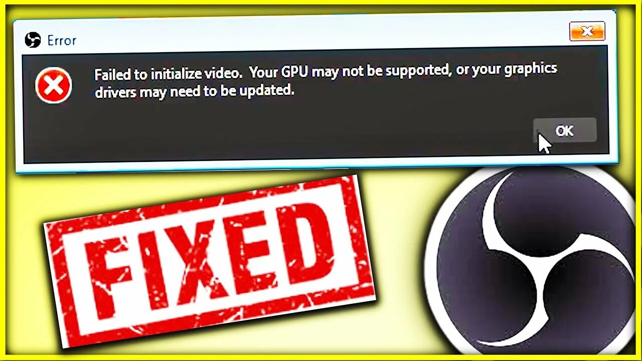 OBS failed to initialize Video your GPU May not be supported. Обс ошибка слёт дорожки. Obs ошибка записи