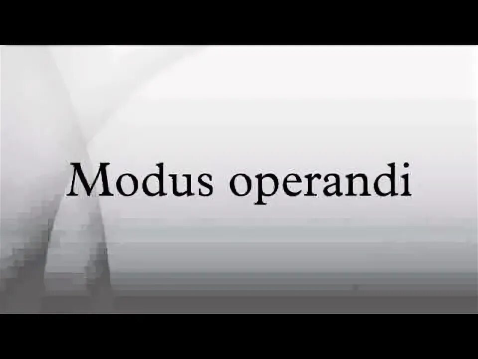 Модус операнди что это значит. Модус операнди. модус вивенди и модус операнди что такое. модус операнди фото. modus operandi перевод.