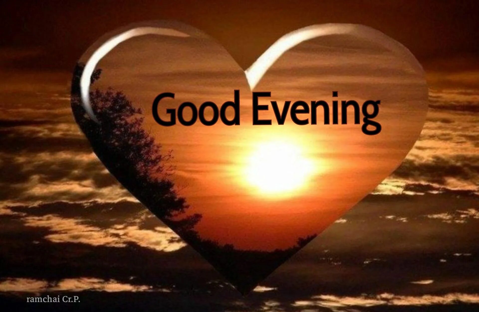 Good evening my. Good Evening. Good Evening my Love. Good Evening Heart. Good Evening friends.