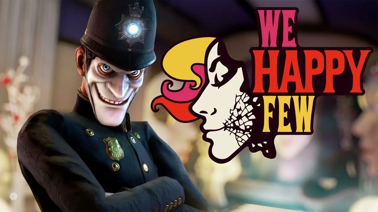 We happy few прохождение. We Happy few. We Happy few лого. Радостин из we Happy few. We Happy few фото.