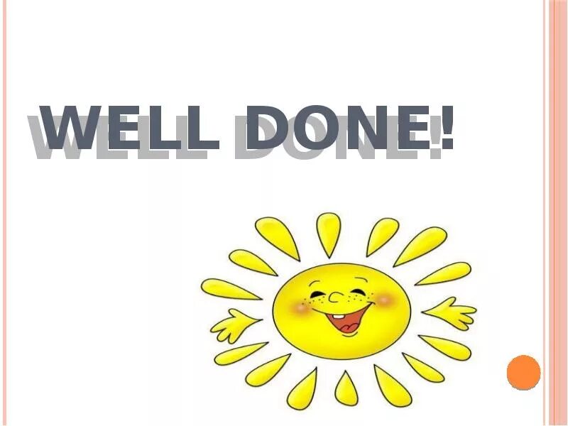 Well done my boy. Смайл well done. смайлик well done. картинка well done для презентации. анимация well done.