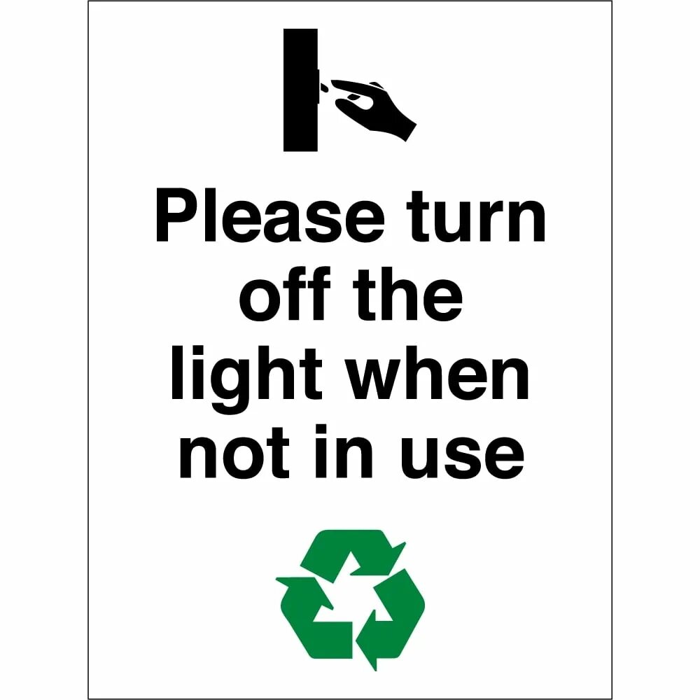 Please turn off the Light. Turn off the Light when not in use. Turn of the Light. Save Energy please turn of the Light.