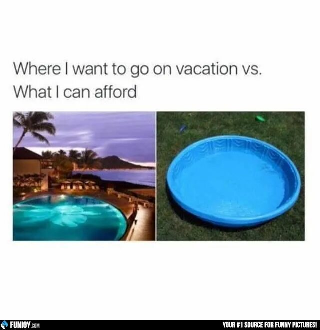 Can you afford to be. Картинка Summertime Мем. I want on vacations. Vacation meme. I cant afford vacation.
