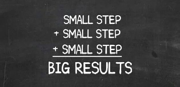 Big result. Small steps big Results. Small steps be Result. Small steps make big Result. Small steps everyday картинка.