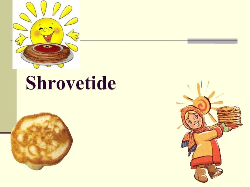 Масленица тема на английском языке. Масленица Shrovetide. Pancake Day в Англии презентация. Лексика по теме Shrovetide. Shrovetide Vocabulary.