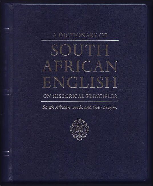 A New English Dictionary on historical principles. “Dictionary of American Slang” Wentworth. Modern English Grammar on historical principles. South African English. English africa