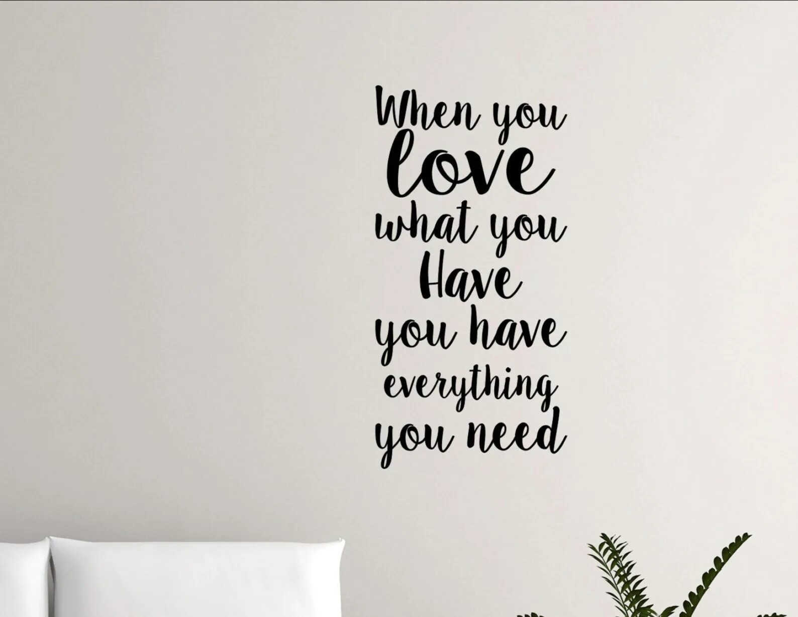 Do everything in love. Do what you love love what you do. everything is love. i don&#039;t have everything i love, but i love everything i have.