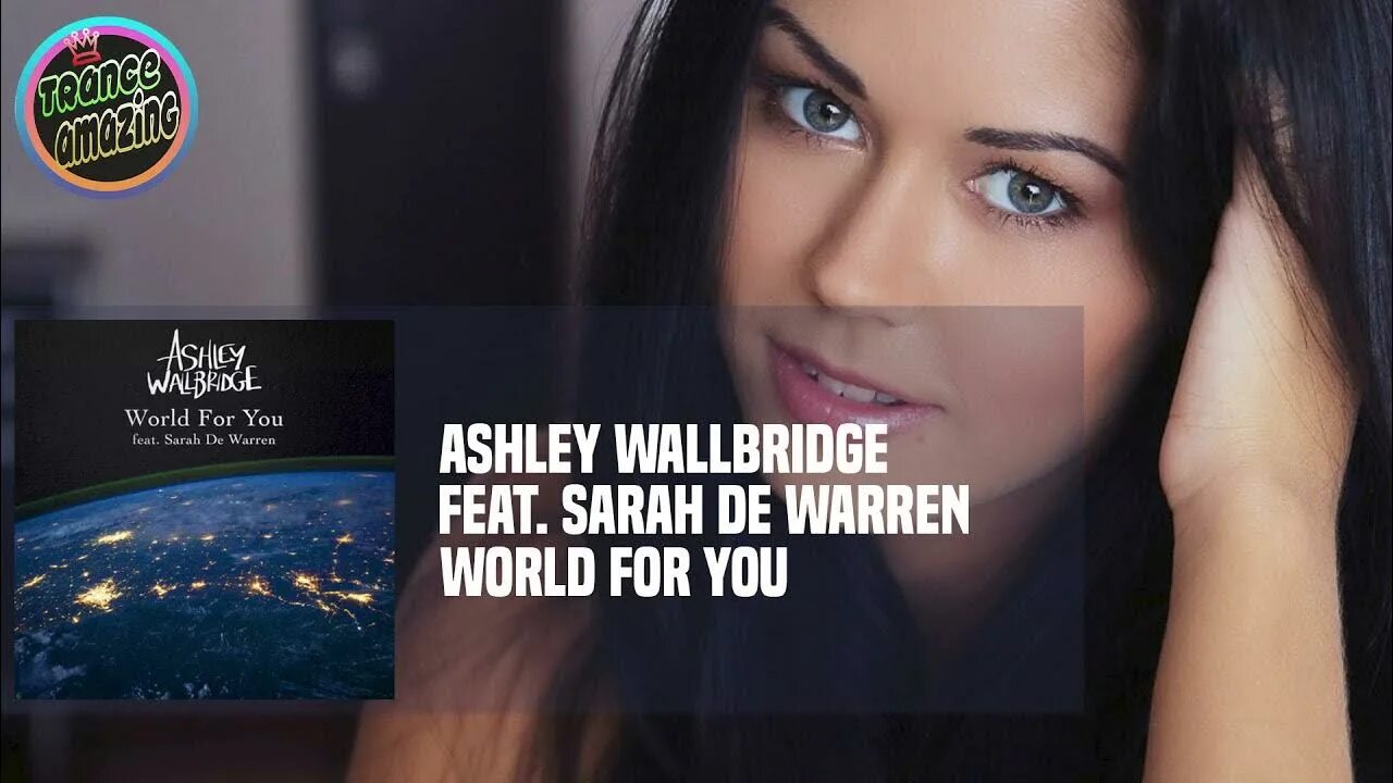 Песня sarah de warren. Ashley Wallbridge Bodine. Ashley Wallbridge flashing Lights. Фото Sarah de Warren World for you.