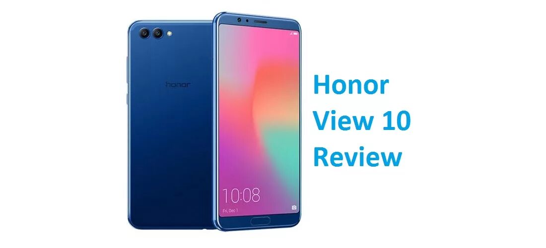 Honor view 10. Хонор 10 view. Huawei view 10. Honor view 10 и Honor 10.