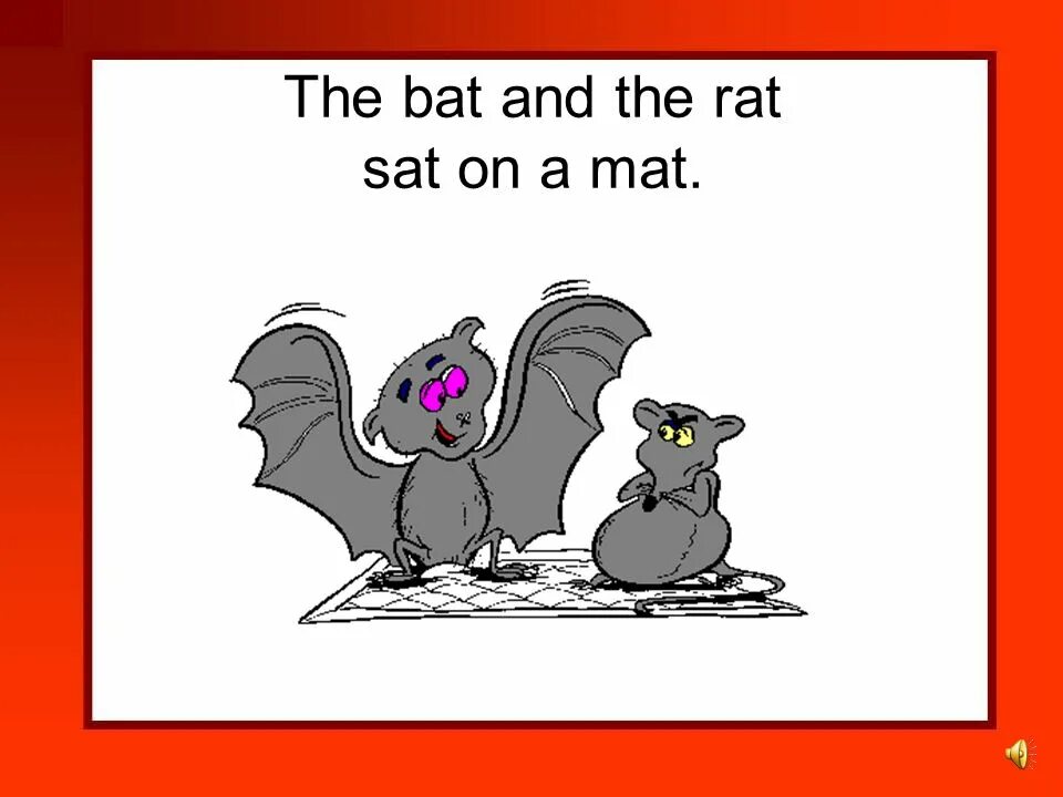 Chat sat. The bat and a rat sat on a mat. Скороговорка a fat Cat sat on a mat. The bat and a fat rat sat on a Cat. A fat rat sat on a mat.