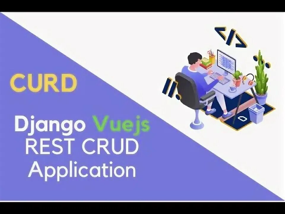 Django vue js. Джанго rest api and vue.