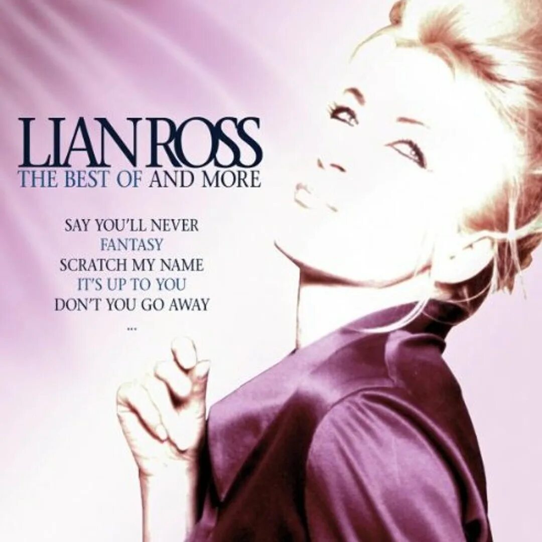 Лиан росс never never. Say you'll never лиан росс. Say you'll never лиан росс. Лиан росс never never. Lian ross cd.