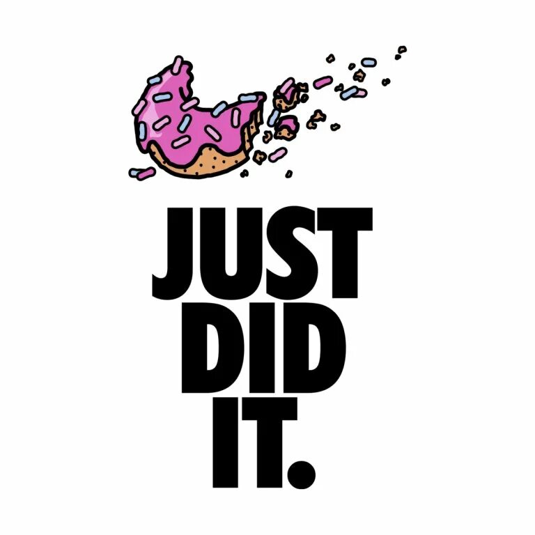 I just did перевод. Just надпись. джаст ду ит. just do it эскиз. just do it прикол.
