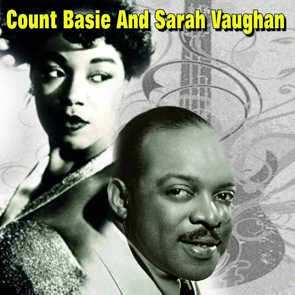 I count on you. Count basie &amp; sarah vaughan. sarah vaughan  count basie – count basie  sarah vaughan.