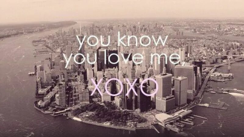 Xoxo Gossip girl. You know you Love me xoxo Gossip girl. You know you Love me xoxo. You know you Love me xoxo заставка. When you know you know meaning