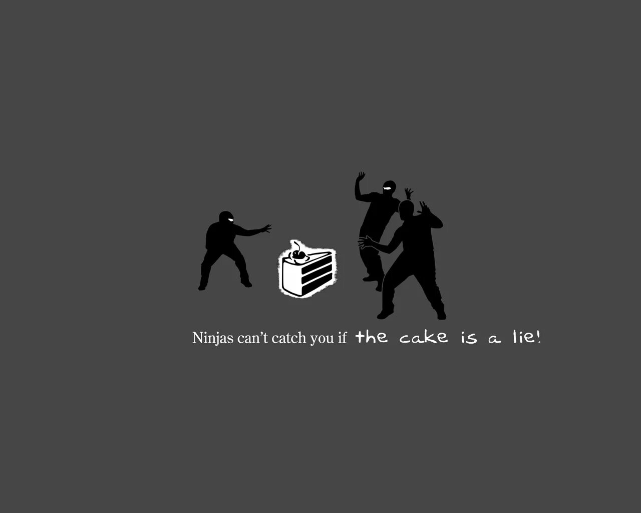 I won t catch you. Cake is a lie. portal cake is a lie. обои cake is lie. cant catch me now.
