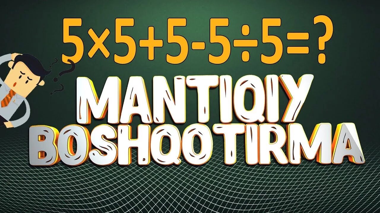 мантикий савол жавоблар. логический саволлар. бошкотирмалар. бошкотирма. бошкотирма уйинлар.