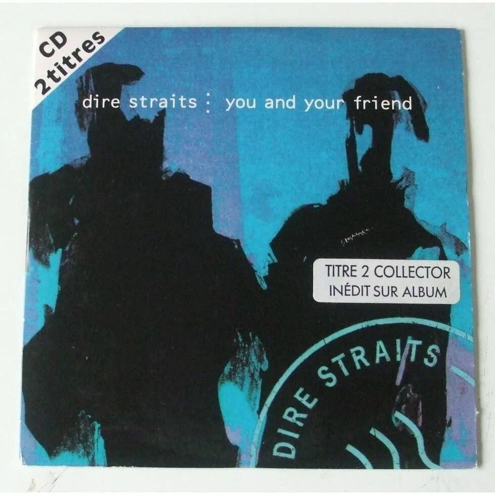 Dire Straits 1991. Dire Straits 1991 CD. Dire Straits you and your friend. Dire Straits on every Street обложка. You and your friend dire