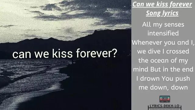 Перевод песни we can. Can we Kiss Forever. Песня can we Kiss Forever. Can we Kiss Forever обложка. Can we Kiss Forever текст.