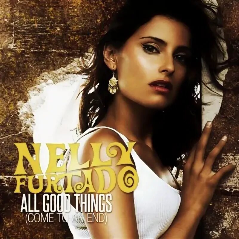 Nelly furtado - all good things (come to an end) - ноты. Nelly furtado - all good things (come to an end). обложка all good things come to an end. Nelly furtado all good things. Nelly furtado all good things.