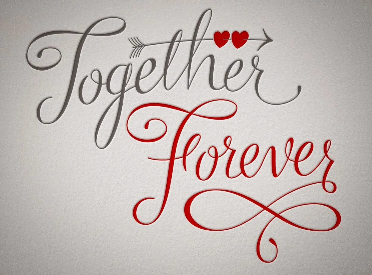 Красивое слово вместе. Together Forever. Together Forever надпись. Вместе навсегда написать красиво. Надпись вместе навсегда на английском.