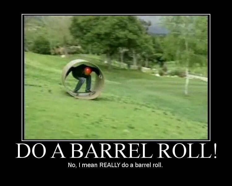 Do a Barrel Roll. Do a Barrel Roll Мем. Barrel Roll meme. Barrel Roll на самокате.