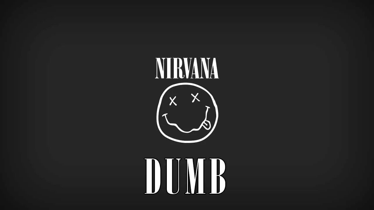 Dumb Nirvana. Нирвана dumb. Dumb обложка Нирвана. Nirvana обои вертикальные. Nirvana stay