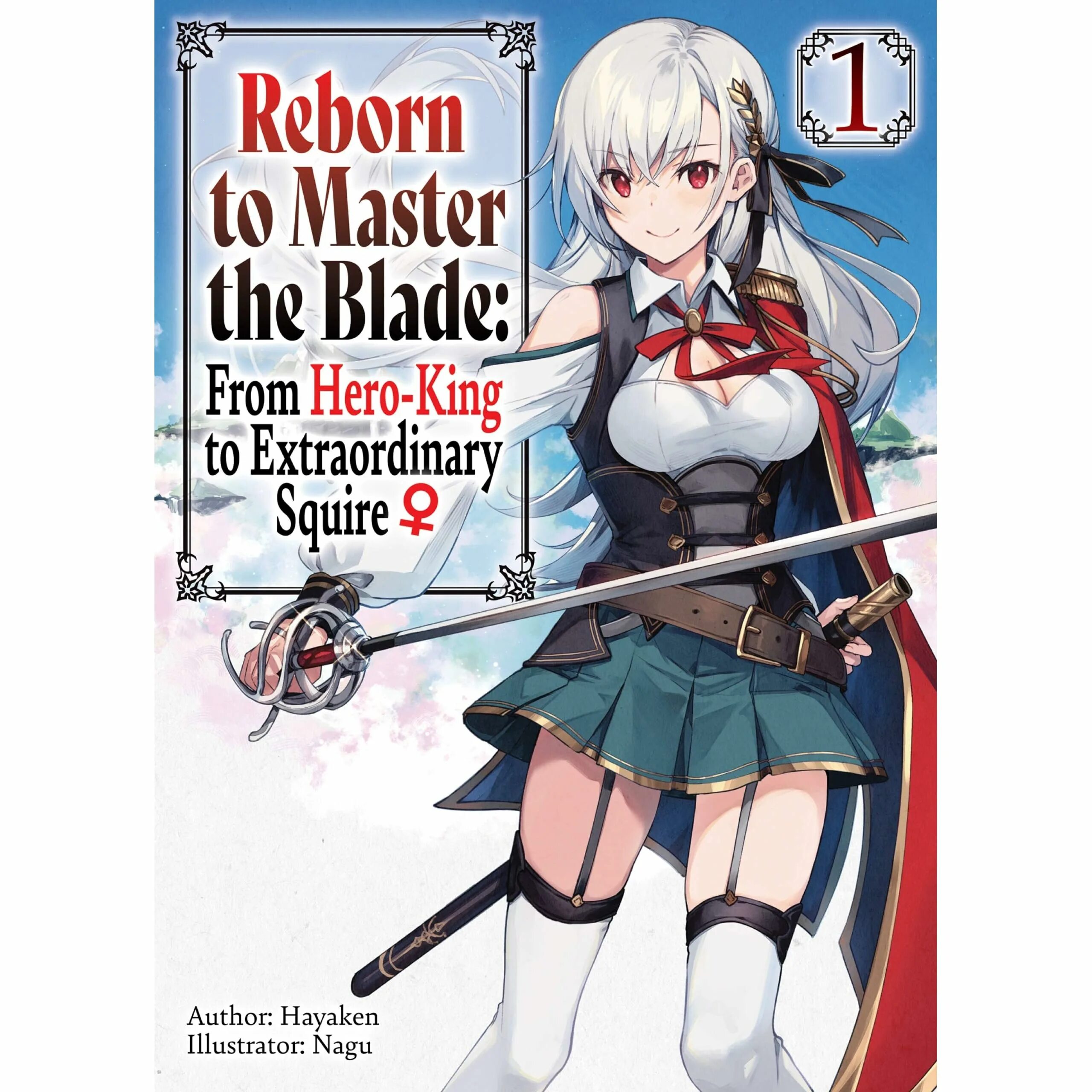 Reborn to master. Eiyuu-ou, bu wo Kiwameru Tame Tenseisu. Reborn to Master the Blade: from Hero-King to Extraordinary. Reborn to Master the Blade: from Hero-King.