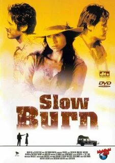 Slow burn