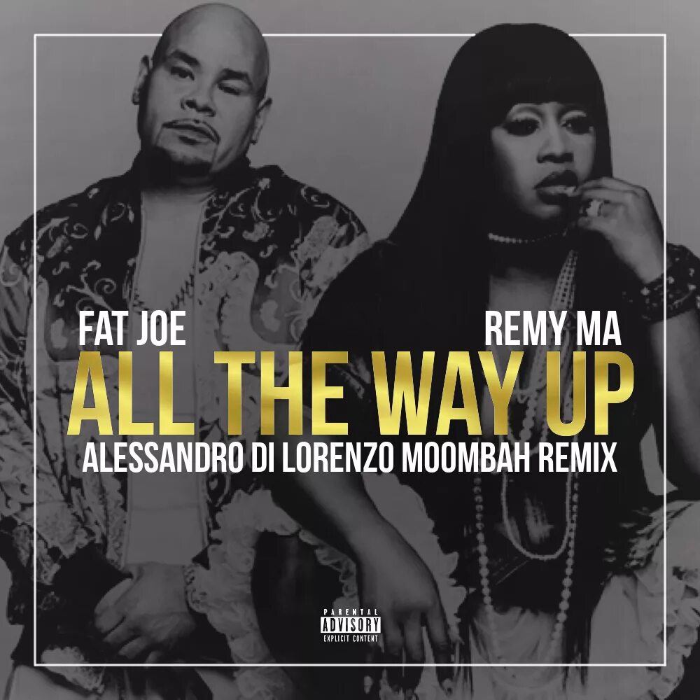 Fat Joe Remy ma. Fat Joe all the way up. Rammy ma fat Joe. Fat Joe, Remy ma, David Guetta, GLOWINTHEDARK - all the way up.