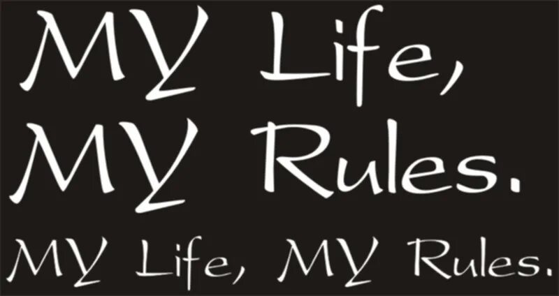 My Life my Rules обои. My Life my Rules на машине. My Life my Rules бренд. My Life my Rules Татуировка.