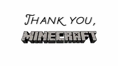Minecraft thank you