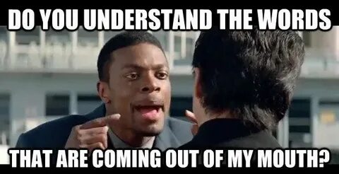 But you understand me