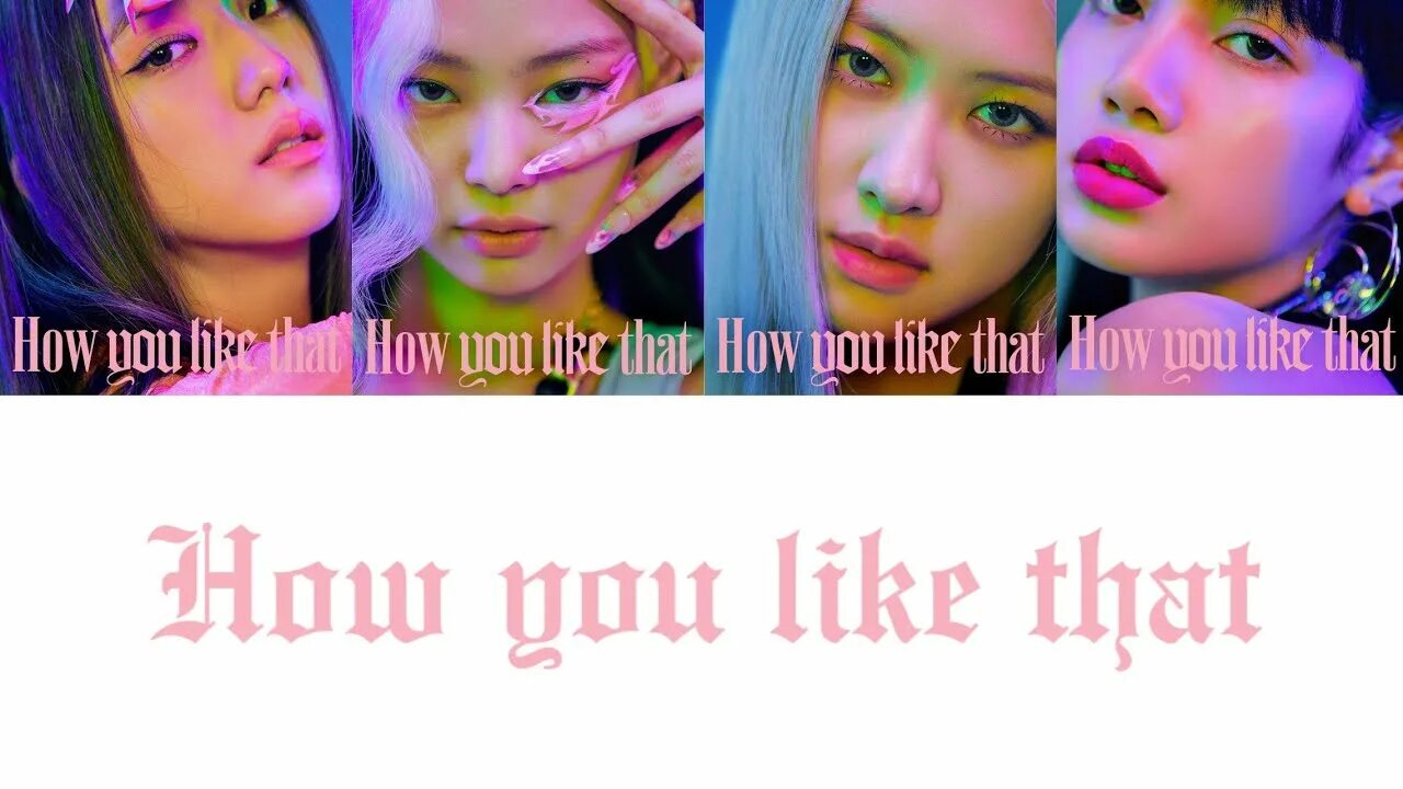 Песня how you like that текст. Black pink how you like that текст. blackpink how you like that текст. blackpink how you like that обложка. блэк пинк how you like that текст.