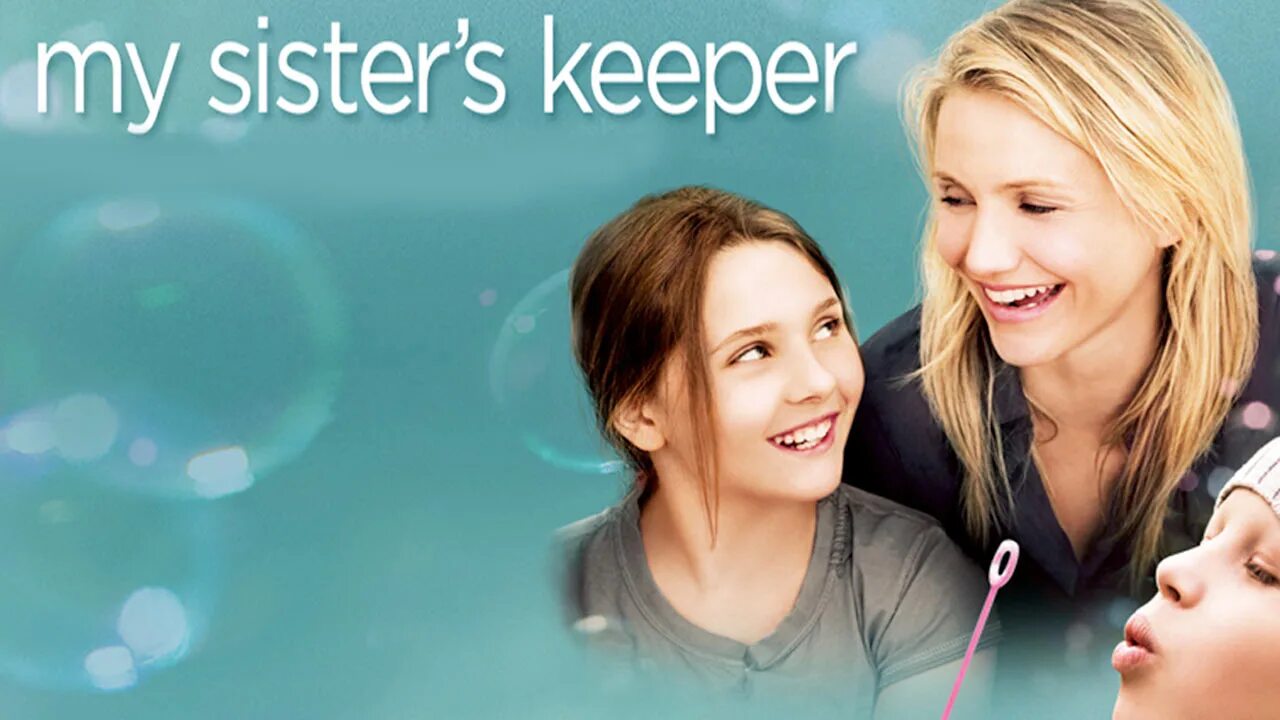 My sister's Keeper. Cameron Diaz sister. Days with my sister