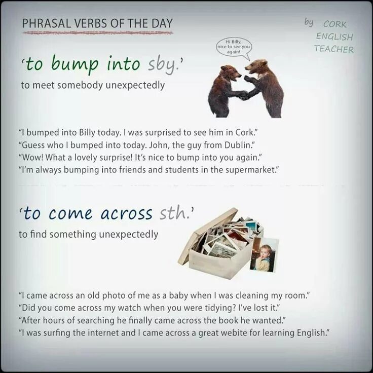 He came across. Фразовый глагол Bump. Bump into Фразовый глагол. Phrasal verb Bump into. Предложения со словом Bump.