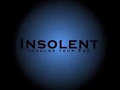 Insolent