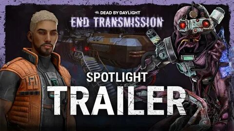 Dead by daylight end transmission