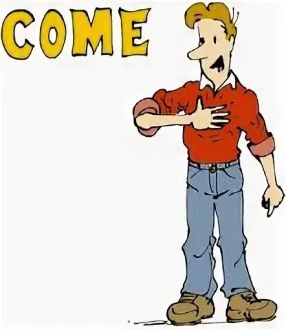 Come came coming